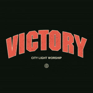 Listen to Victory song with lyrics from City Light Worship