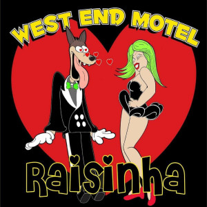 Album Raisinha oleh West End Motel