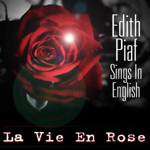 ดาวน์โหลดและฟังเพลง La Vie En Rose พร้อมเนื้อเพลงจาก Edith Piaf
