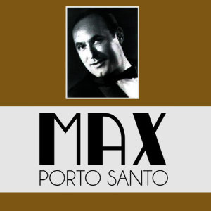 收聽Max的Porto Santo歌詞歌曲