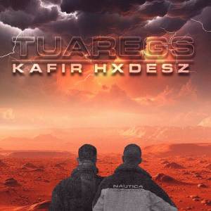 收聽Hxdesz的TUAREGS (Explicit)歌詞歌曲