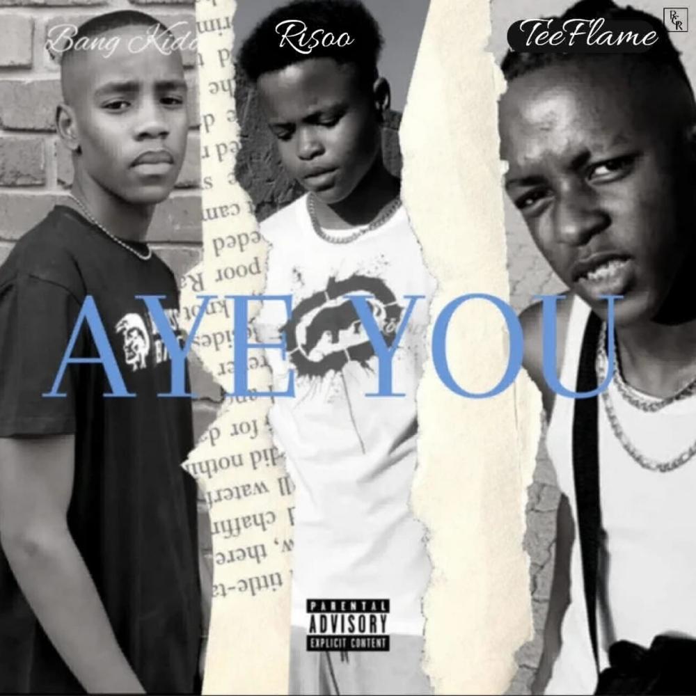 Aye You (feat. BangKid & TeeFlame) (Explicit)