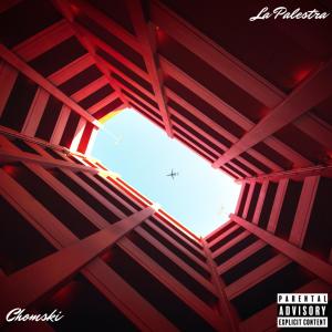 อัลบัม LA PALESTRA (Explicit) ศิลปิน Chomski