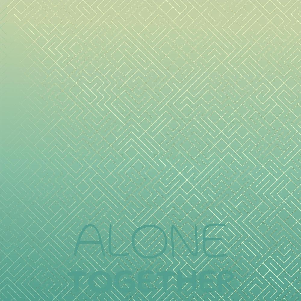 Alone Together