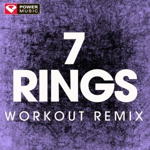 ดาวน์โหลดและฟังเพลง 7 Rings (Extended Workout Remix) พร้อมเนื้อเพลงจาก Power Music Workout