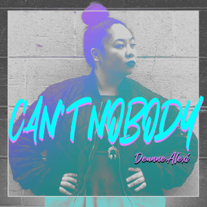 Album Can't Nobody oleh Deanne Alexi