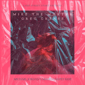 Michael Jordans Magic Carpet Ride (feat. Greg Grease) (Explicit) dari Mike The Martyr