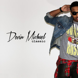 ดาวน์โหลดและฟังเพลง Classic พร้อมเนื้อเพลงจาก Devin Michael