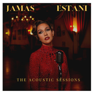 收聽Estani的Jamas - The Acoustic Sessions歌詞歌曲