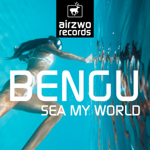 Listen to Sea My World (Alaya Reef) song with lyrics from Bengü