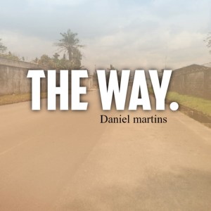 收聽Daniel Martins的The Way歌詞歌曲