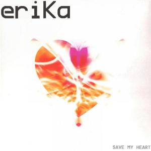 Dengarkan lagu Save My Heart (Alternative Mix) nyanyian Erika dengan lirik