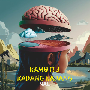 Album Kamu Itu Kadang Kadang oleh NAL