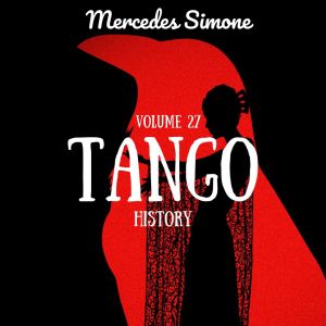 Mercedes Simone的專輯Tango History (Volume 27)