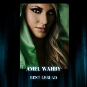 收听Amel Wahby的Bent el Bled歌词歌曲