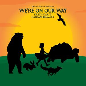 Listen to We're on Our Way (Original Novella Soundtrack) song with lyrics from Krexii Kartz