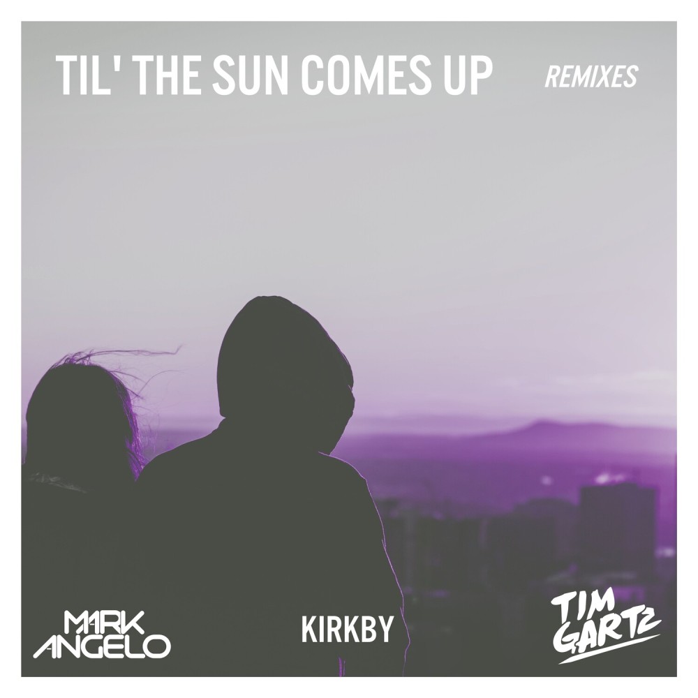 Til' The Sun Comes Up (G&S Remix)