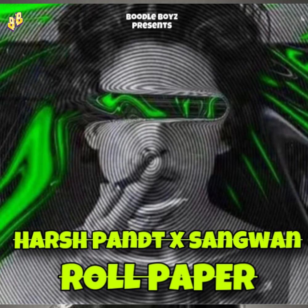 Roll Paper (feat. Harsh Pandt & Sangwan) (Explicit)