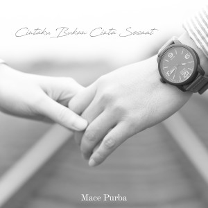ดาวน์โหลดและฟังเพลง Cintaku Bukan Cinta Sesaat พร้อมเนื้อเพลงจาก Mace Purba