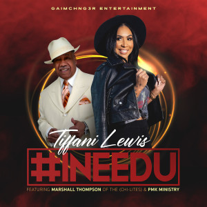 ดาวน์โหลดและฟังเพลง #INEEDU พร้อมเนื้อเพลงจาก Tiffani Lewis