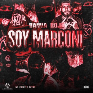ดาวน์โหลดและฟังเพลง Soy Marconi (Explicit) พร้อมเนื้อเพลงจาก Barba Roja