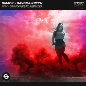 ดาวน์โหลดและฟังเพลง In My Opinion (feat. RebMoe) พร้อมเนื้อเพลงจาก SMACK