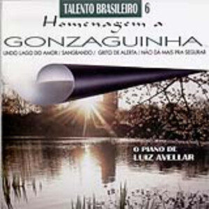 Luiz Avellar的專輯Talento Brasileiro 6 (Homenagem a Gonzaguinha)