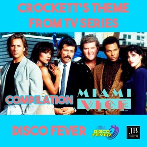 Disco Fever的专辑Crockett's Theme (From Tv Series Miami Vice)