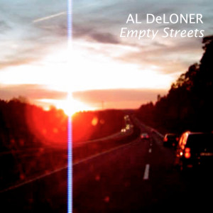 收聽Al DeLoner的Empty Streets歌詞歌曲