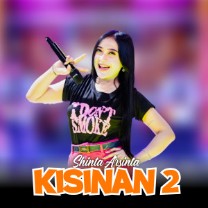 Dengarkan Kisinan 2 lagu dari Shinta Arshinta dengan lirik