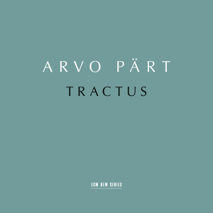 อัลบัม Arvo Pärt: Tractus ศิลปิน Estonian Philharmonic Chamber Choir