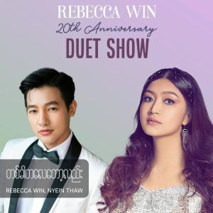 Rebecca Win的專輯Ta Khar Ta Lay Tot Lal (feat. Nyein Thaw) [20th Anniversary Duet Show]