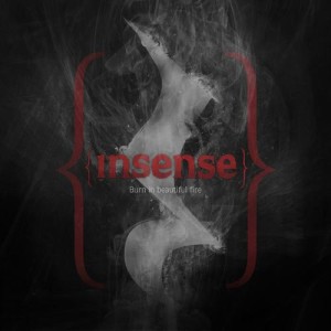 收聽Insense的Burn in Beautiful Fire歌詞歌曲