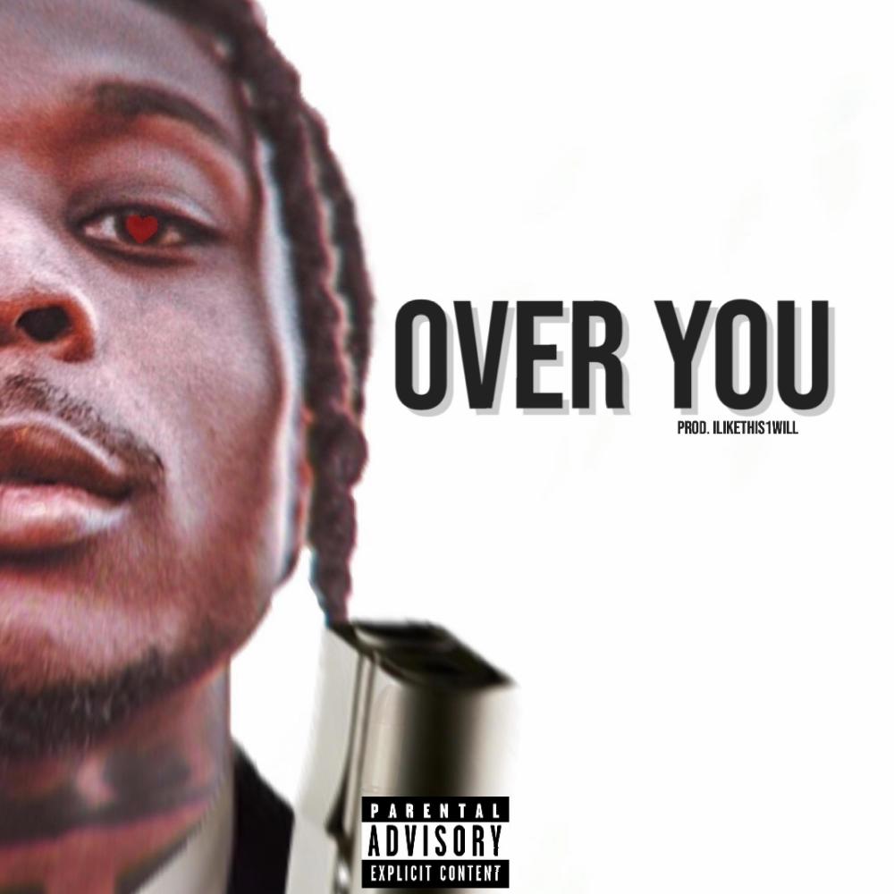 Over You (feat. $hreddaintshxt) (Explicit)