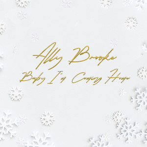 收聽Ally Brooke的Baby I'm Coming Home歌詞歌曲