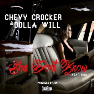 Chevy Crocker的專輯She Don't Know (feat. R.O.D) (Explicit)