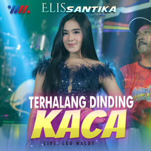 收聽Elis Santika的Terhalang Dinding Kaca歌詞歌曲