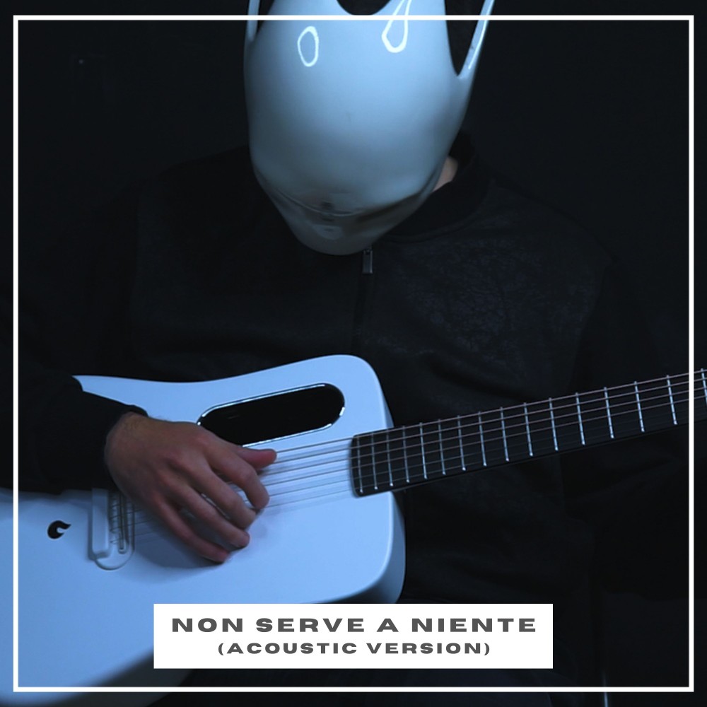 Non serve a niente (Acoustic Version) (Explicit) (Acoustic Version|Explicit)