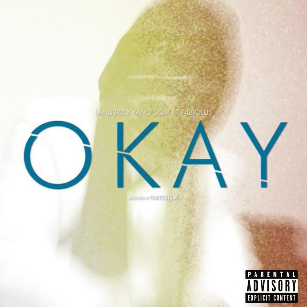 Okay (feat. F4biolus) (Explicit)