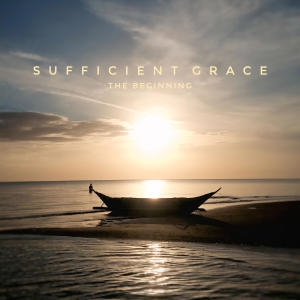 收聽The Beginning的Sufficient Grace歌詞歌曲