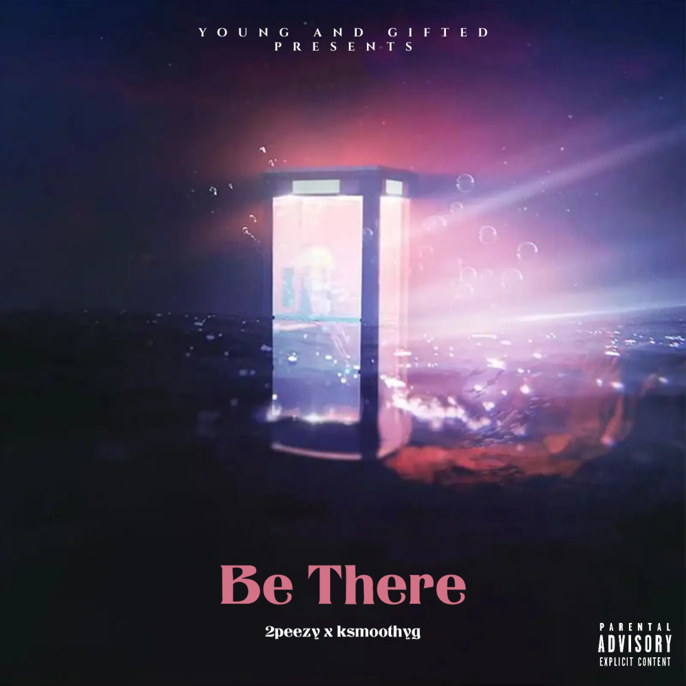Be There (Explicit)