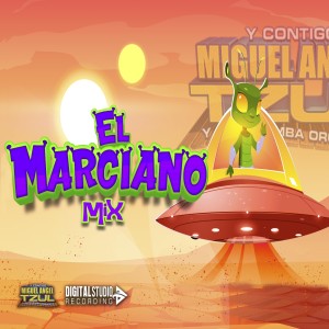 Miguel Angel Tzul y Su Marimba Orquesta的專輯El Marciano Mix