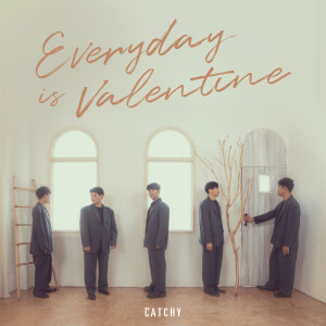 อัลบัม Everyday is Valentine ศิลปิน Catchy