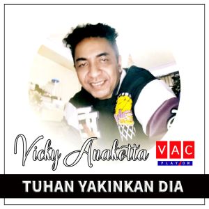 Tuhan Yakinkan Dia dari Vicky Anakotta