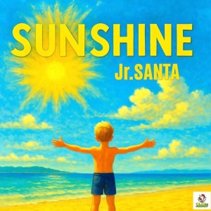 Listen to SUN SHINE song with lyrics from Jr.Santa