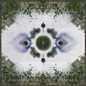 อัลบัม Pachamantra Vol. 2 (Remixes) ศิลปิน Raio
