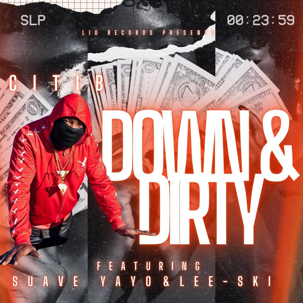 DOWN & DIRTY (feat. SUAVE YAYO & LEE SKI) (Explicit)