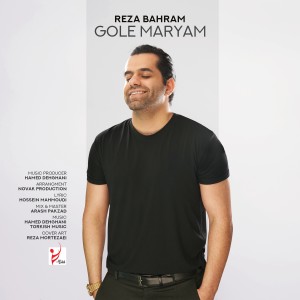 Listen to Gole Maryam song with lyrics from Reza Bahram