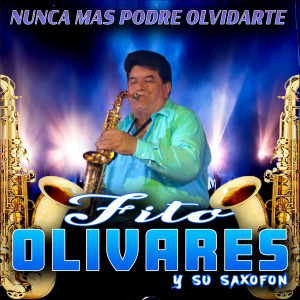 Fito Olivares的專輯Nunca Mas Podre Olvidarte