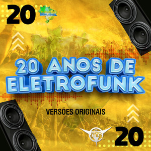 Album 20 Anos De Eletrofunk oleh Dj Cleber Mix